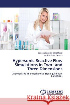 Hypersonic Reactive Flow Simulations in Two- and Three-Dimensions Góes Maciel Edisson Sávio de 9783659705410 LAP Lambert Academic Publishing - książka