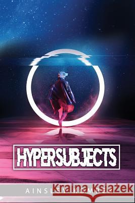 Hypersubjects Ainsley Komper 9781075816253 Independently Published - książka