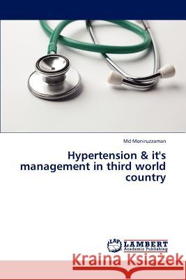 Hypertension & It's Management in Third World Country Moniruzzaman MD 9783659313110 LAP Lambert Academic Publishing - książka