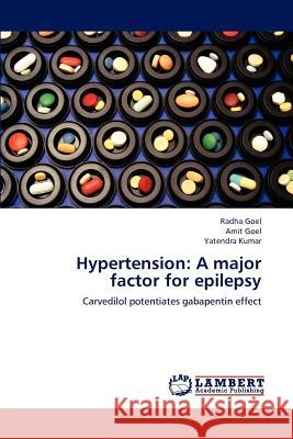 Hypertension: A major factor for epilepsy Radha Goel, Amit Goel, Yatendra Kumar 9783659220821 LAP Lambert Academic Publishing - książka