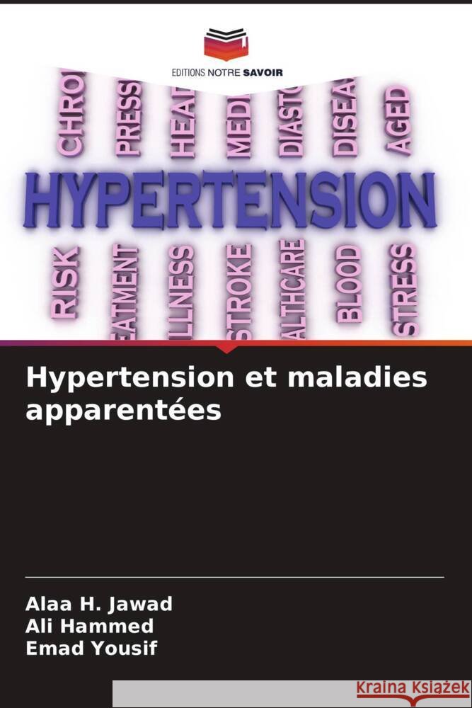 Hypertension et maladies apparent?es Alaa H Ali Hammed Emad Yousif 9786207342716 Editions Notre Savoir - książka