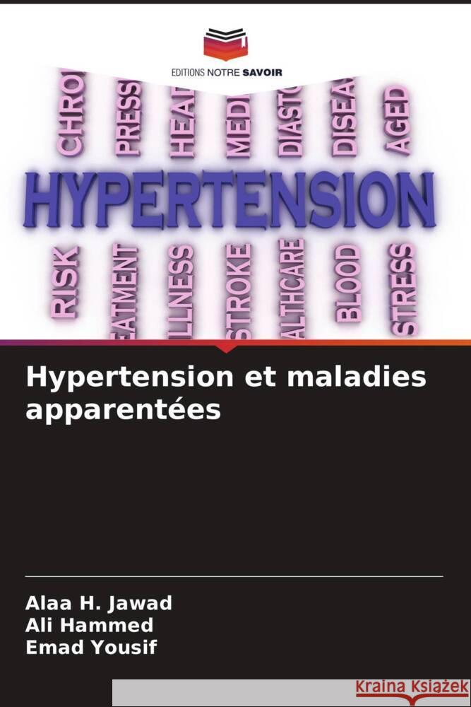 Hypertension et maladies apparent?es Alaa H Ali Hammed Emad Yousif 9786207342716 Editions Notre Savoir - książka