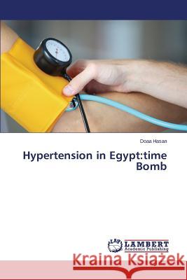 Hypertension in Egypt: time Bomb Hasan Doaa 9783659383533 LAP Lambert Academic Publishing - książka