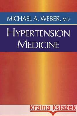 Hypertension Medicine Michael Weber 9781475754469 Humana Press - książka