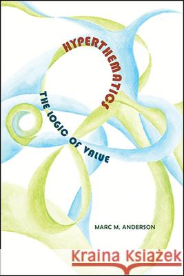 Hyperthematics Anderson, Marc M. 9781438475349 State University of New York Press - książka