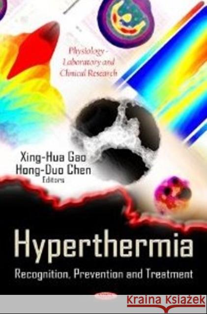 Hyperthermia: Recognition, Prevention & Treatment Xing-Hua Gao, Hong-Duo Chen 9781619422759 Nova Science Publishers Inc - książka