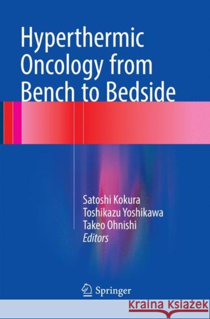 Hyperthermic Oncology from Bench to Bedside  9789811092350 Springer - książka