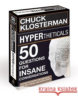 Hypertheticals: 50 Questions for Insane Conversations Chuck Klosterman 9780307587923 Potter Style - książka