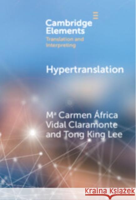 Hypertranslation Tong King (University of Hong Kong) Lee 9781009518802 Cambridge University Press - książka