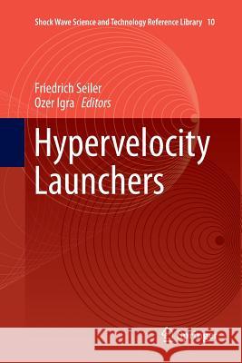 Hypervelocity Launchers Friedrich Seiler Ozer Igra 9783319798769 Springer - książka