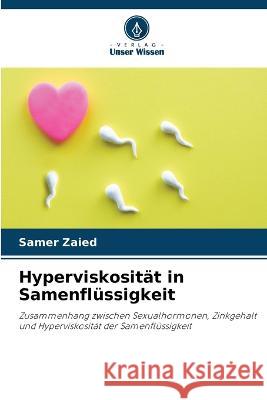 Hyperviskositat in Samenflussigkeit Samer Zaied   9786205983164 Verlag Unser Wissen - książka