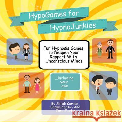HypnoGames For HypnoJunkies Carson, Shawn 9781940254197 Changing Mind - książka