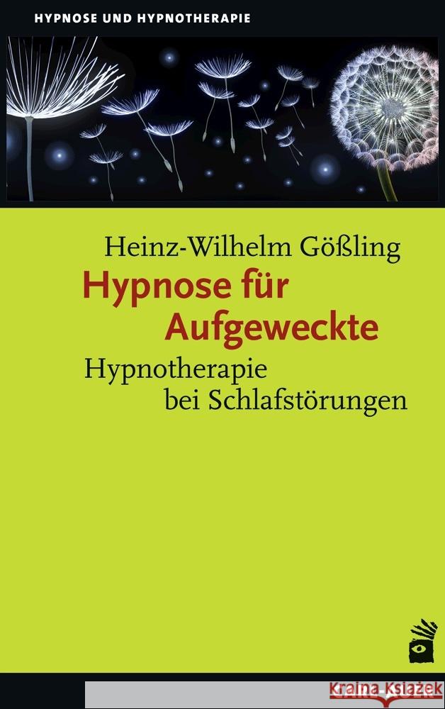 Hypnose für Aufgeweckte Gößling, Heinz-Wilhelm 9783849704872 Carl-Auer - książka