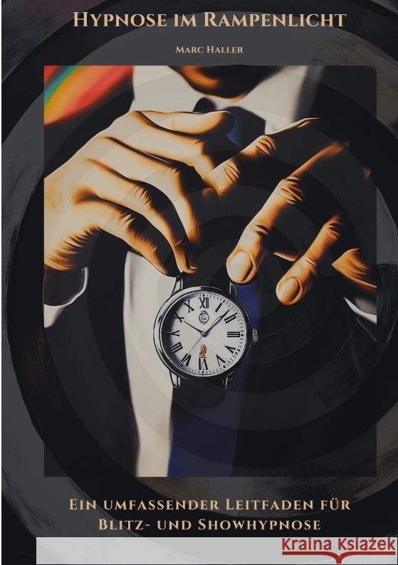 Hypnose im Rampenlicht Haller, Marc 9783384482198 tredition - książka