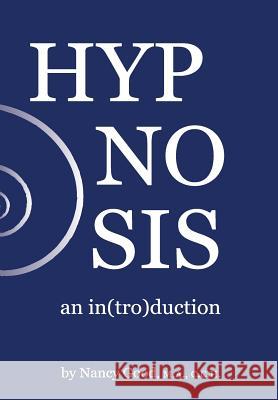 Hypnosis: an in(Tro)Duction Nancy Good 9781312809291 Lulu.com - książka