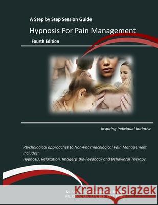 Hypnosis for Pain Management: A Step by Step Session Guide Michael R. Eslinger 9781984004758 Createspace Independent Publishing Platform - książka