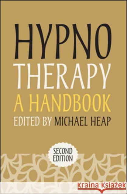 Hypnotherapy: A Handbook Michael Heap 9780335244454  - książka