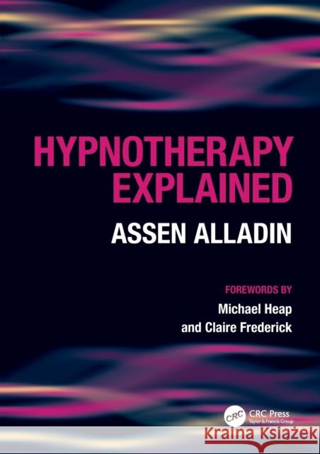 Hypnotherapy Explained Assen Alladin 9781846191190  - książka