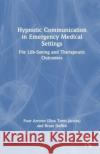 Hypnotic Communication in Emergency Medical Settings Bram Duffee 9781032553498 Taylor & Francis Ltd