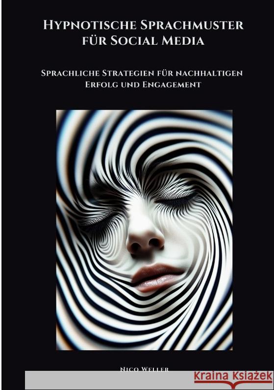 Hypnotische Sprachmuster für Social Media Weller, Nico 9783384489821 tredition - książka