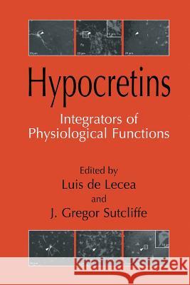 Hypocretins: Integrators of Physiological Signals De Lecea, Luis 9781461498063 Springer - książka