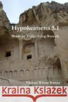 Hypokeimena 5.1: Words on Things Lying Beneath Thomas Wilson Barnes 9781537487496 Createspace Independent Publishing Platform