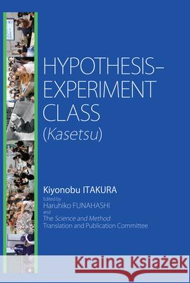 Hypothesis-Experiment Class (Kasetsu) Kiyonobu Itakura Haruhiko Funahashi 9781925608151 Trans Pacific Press - książka