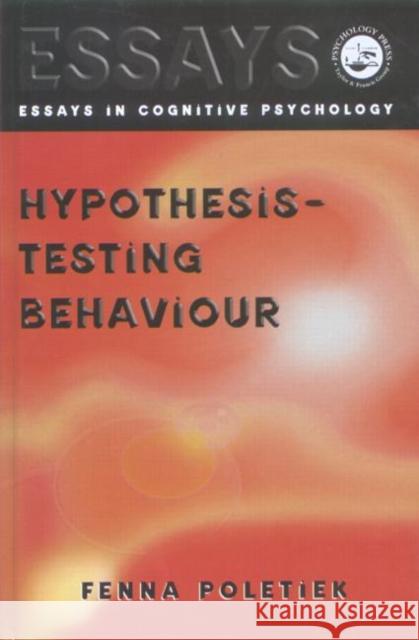 Hypothesis-Testing Behaviour Poletiek, Fenna H. 9781841691596 Taylor & Francis Group - książka
