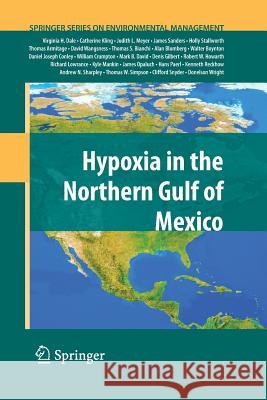 Hypoxia in the Northern Gulf of Mexico Virginia H. Dale Catherine L. Kling Judith L. Meyer 9781461425687 Springer - książka