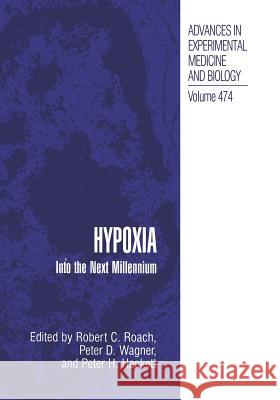 Hypoxia: Into the Next Millennium Roach, Robert C. 9781461371342 Springer - książka