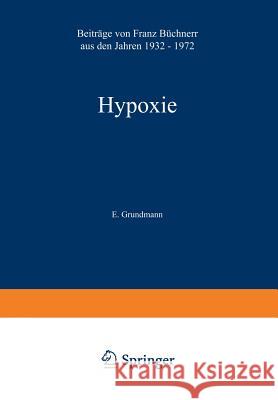 Hypoxie: Beiträge Aus Den Jahren 1932 - 1972 Grundmann, E. 9783540070788 Not Avail - książka