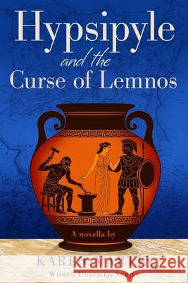 Hypsipyle & the Curse of Lemnos: A novella Karen Martin 9780645192292 Kazjoypress - książka