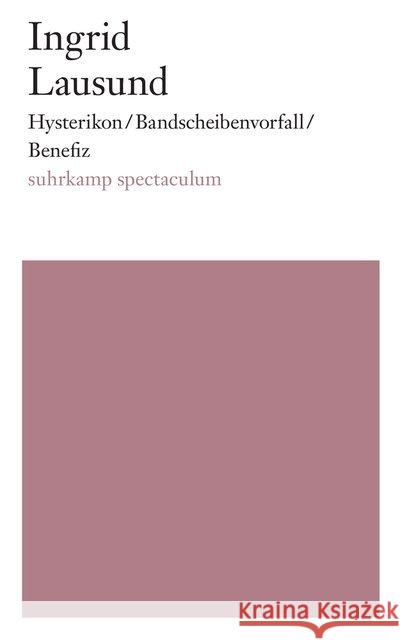 Hysterikon / Bandscheibenvorfall / Benefiz Lausund, Ingrid 9783518424131 Suhrkamp - książka
