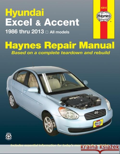 Hyundai Excel & Accent (86-13): 1986 to 2013 Haynes Publishing 9781620921685 Haynes Manuals Inc - książka