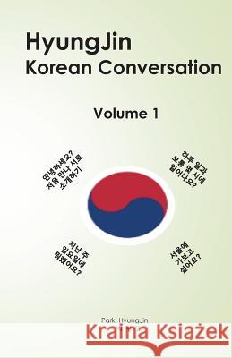 HyungJin Korean Conversation Park, Hyungjin 9781721669035 Createspace Independent Publishing Platform - książka