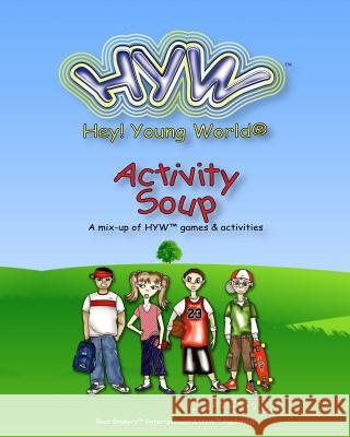 HYW Activity Soup: Hey! Young World(r) Activity Book Nash, D. 9781449523428 Createspace - książka