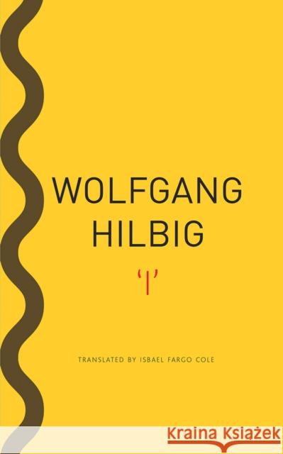 'I' Hilbig, Wolfgang 9780857427151 Seagull Books - książka