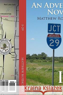 I-29 Matthew Rothchild 9781461127895 Createspace - książka