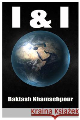 I & I Baktash Khamsehpour 9781505300369 Createspace - książka