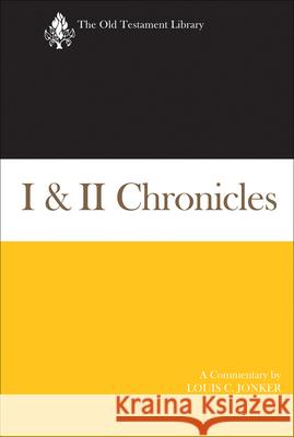 I & II Chronicles: A Commentary Louis C. Jonker 9780664263409 Westminster John Knox Press - książka