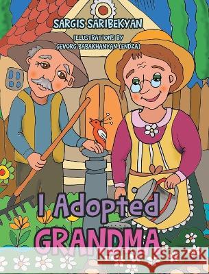 I Adopted Grandma Sargis Saribekyan 9781685268145 Covenant Books - książka