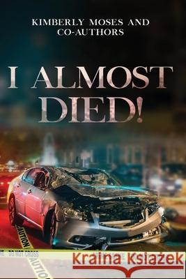 I Almost Died Tijuana Killian Kimberly Moses Allena Douglas-Brathwaite 9781952312199 Rejoice Essential Publishing - książka