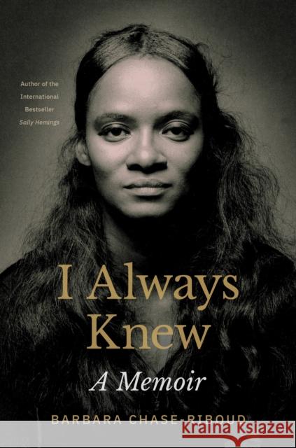 I Always Knew: A Memoir Barbara Chase-Riboud 9780691234274 Princeton University Press - książka