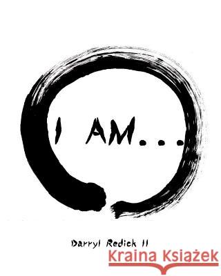 I Am... Darryl Redic 9781533612748 Createspace Independent Publishing Platform - książka