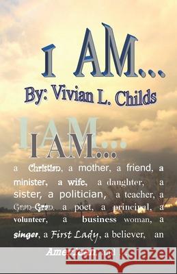 I Am ... His Vivian L. Childs 9780979989636 V.L. Childs Publishing - książka