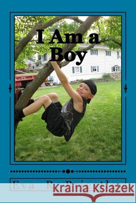 I Am a Boy Eva R. Priestley 9781725144132 Createspace Independent Publishing Platform - książka