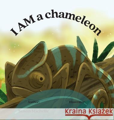 I Am a Chameleon Susan Michelle Barry Davian  9781778206283 Susan Kozielecki - książka