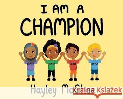 I Am a Champion Hayley McGhee   9780983006824 2noit Media and Publishing - książka