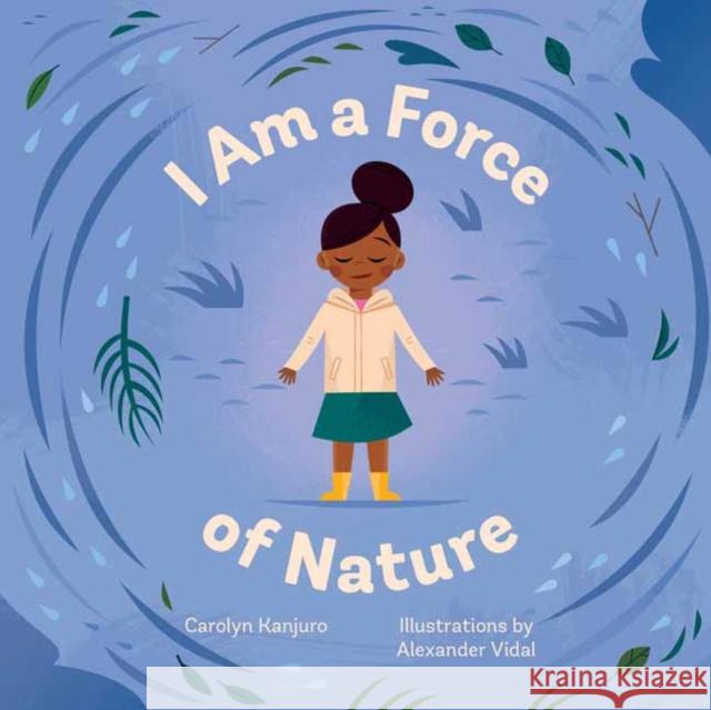 I Am a Force of Nature Carolyn Kanjuro Alexander Vidal 9781611809466 Shambhala Publications Inc - książka