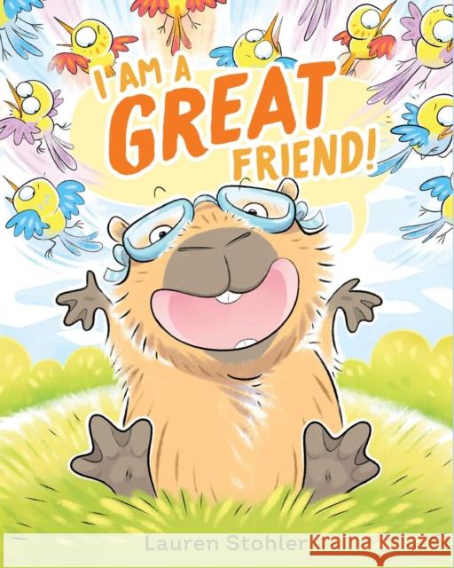 I Am a GREAT Friend! Lauren Stohler Lauren Stohler 9781665918336 Atheneum Books for Young Readers - książka